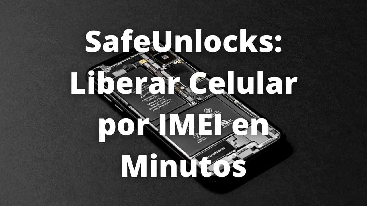 SafeUnlocks Liberar Celular por IMEI en Minutos