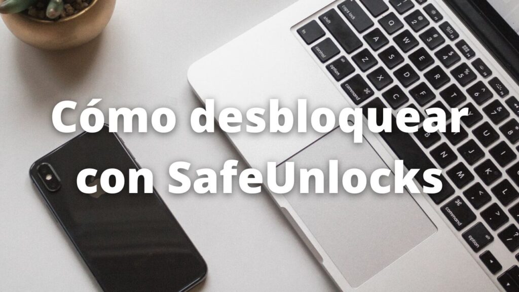 Como desbloquear con SafeUnlocks