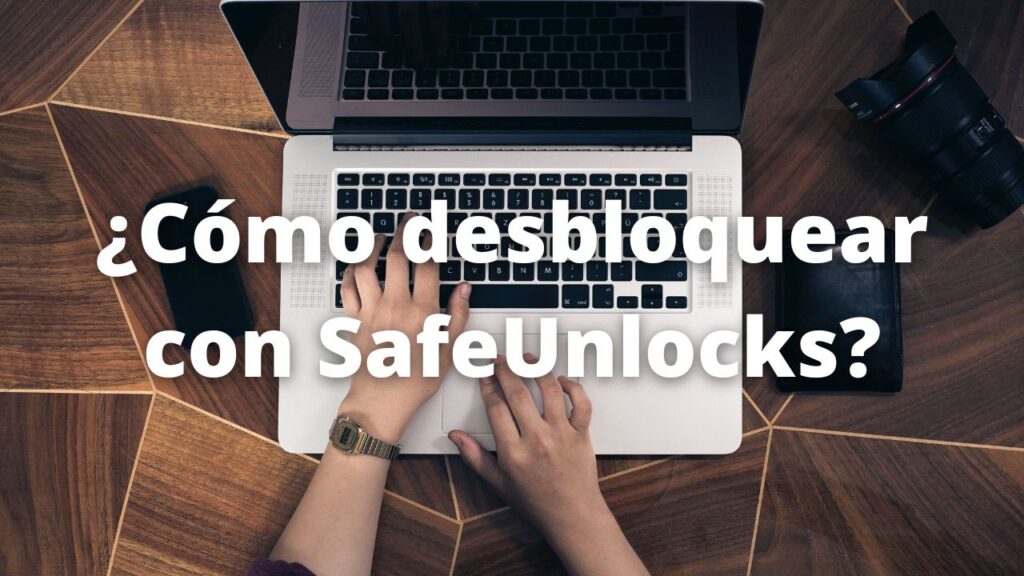 ¿Como desbloquear con SafeUnlocks