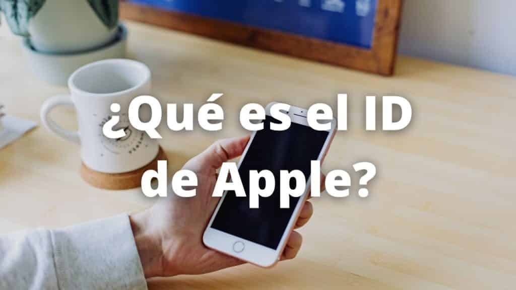 Guía de como remover el bloqueo de activación en iPhone 3 ¿Que es el ID de Apple