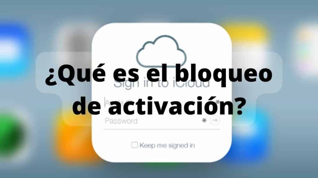 ¿Que es el bloqueo de activacion