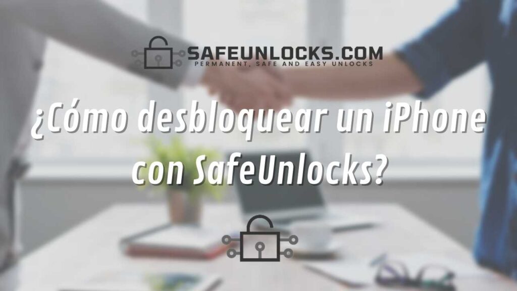 Quitando iCloud de tu iPhone: ¿Cómo desbloquear un iPhone con SafeUnlocks?