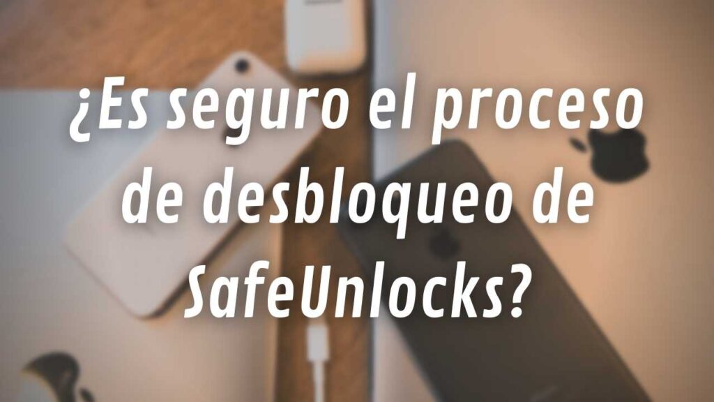 Desbloqueando un iPhone encontrado: ¿Es seguro el proceso de desbloqueo de SafeUnlocks?