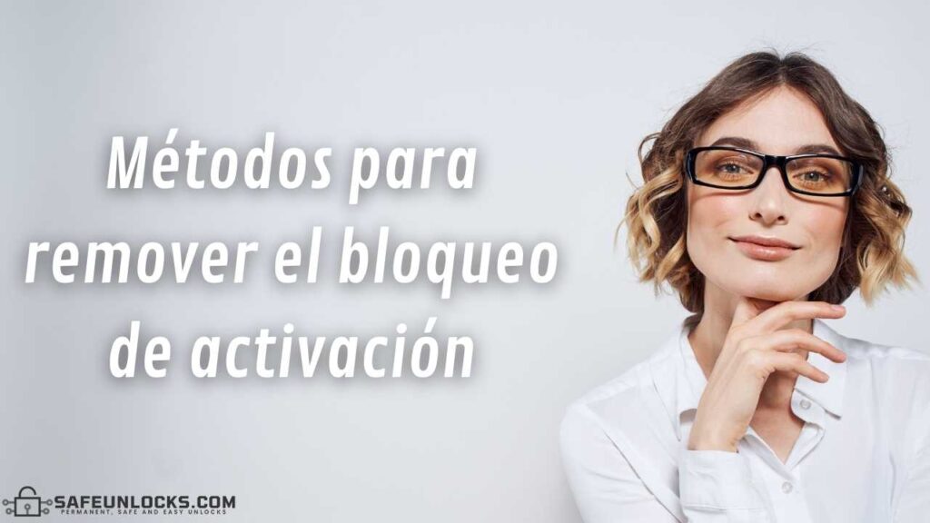 Métodos para remover el bloqueo de activación