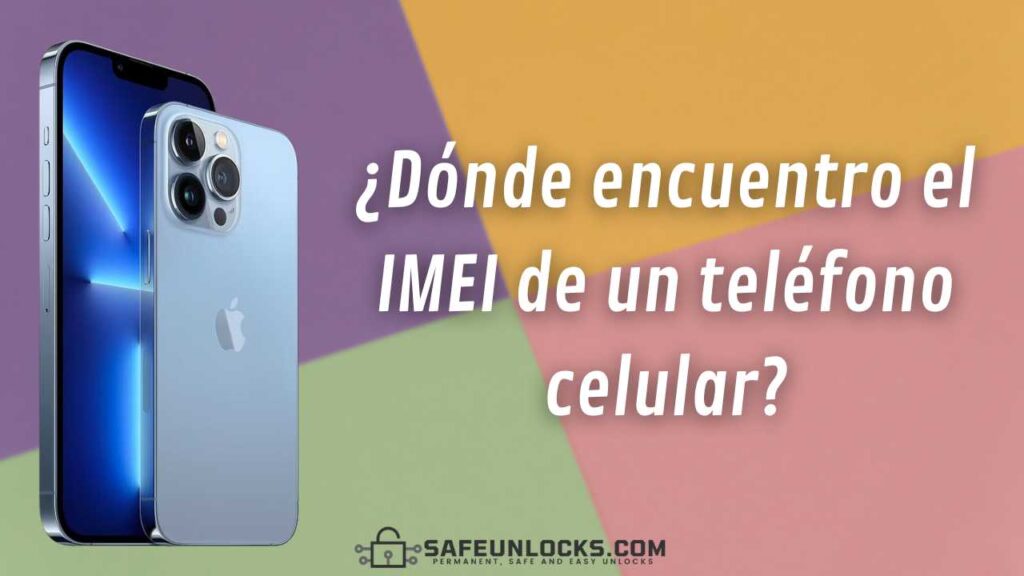 ¿Dónde encuentro el IMEI?