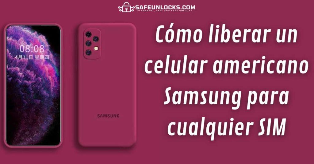 Como liberar un celular americano Samsung para cualquier SIM
