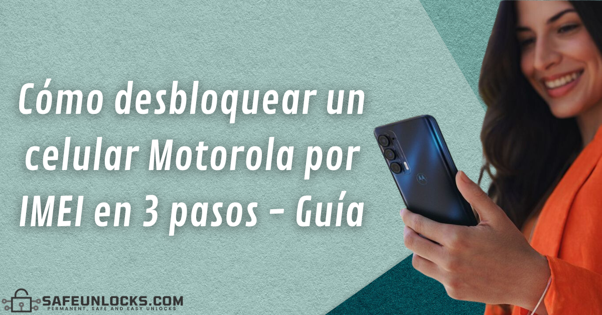 Como desbloquear un celular Motorola por IMEI en 3 pasos Guia