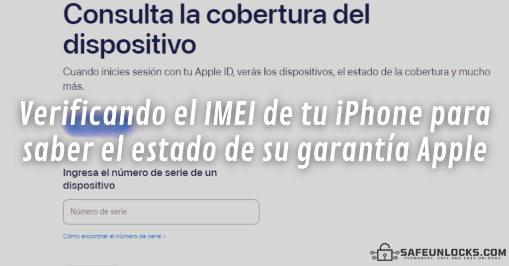 Verificando el IMEI de tu iPhone para saber el estado de tu garantía de Apple
