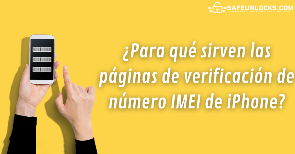 ¿Para qué sirven las páginas de verificación de número IMEI de iPhone?