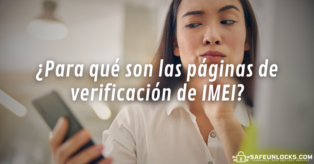 ¿Para qué son las páginas de verificación de IMEI?