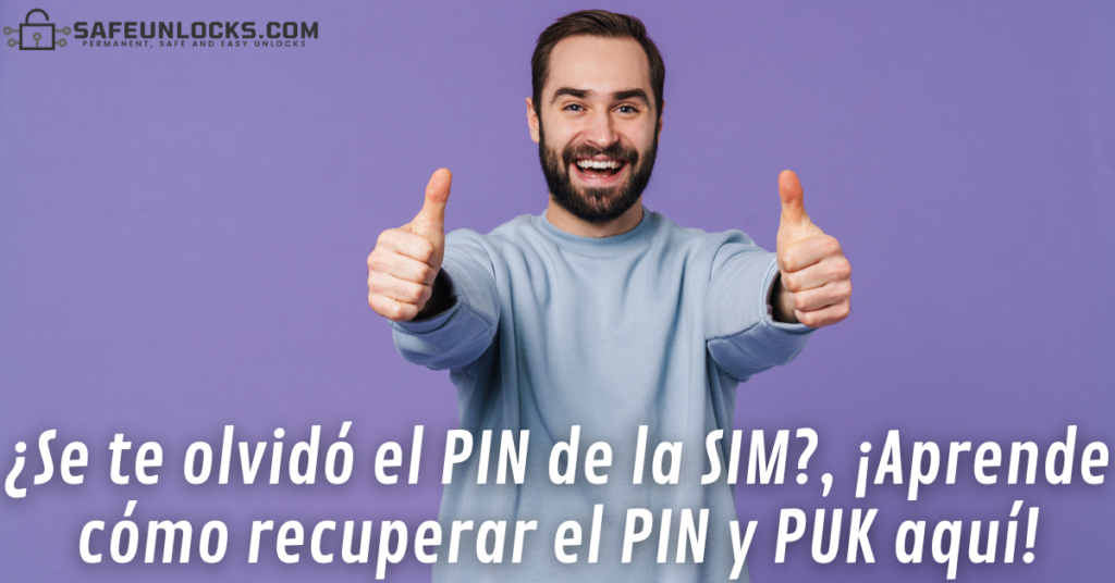 ¿Se te olvidó el PIN de la SIM?, ¡Aprende cómo recuperar el PIN y PUK aquí!