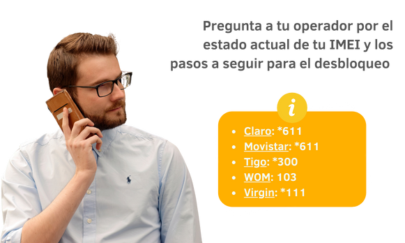 ¿Cómo desbloquear IMEI Colombia por no registro o reporte? 2 Pregunta a tu operador por el estado actual de tu IMEI