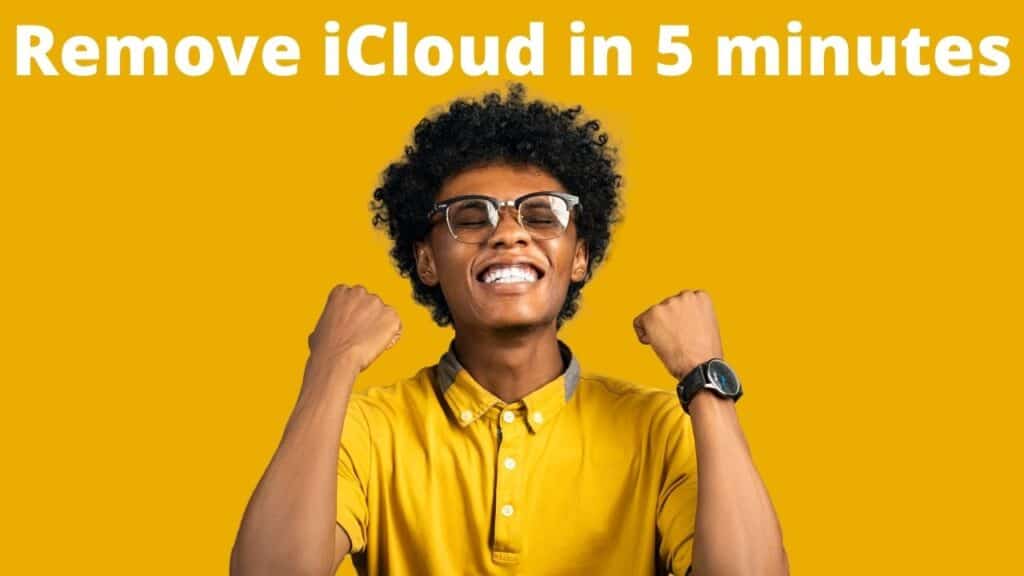 Remove iCloud in 5 minutes
