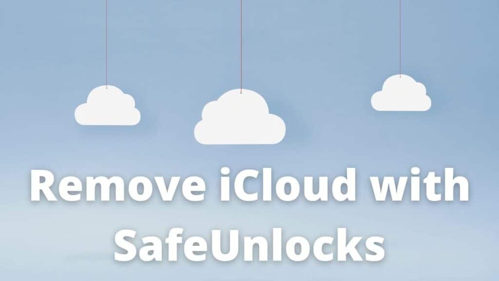 Remove iCloud with SafeUnlocks