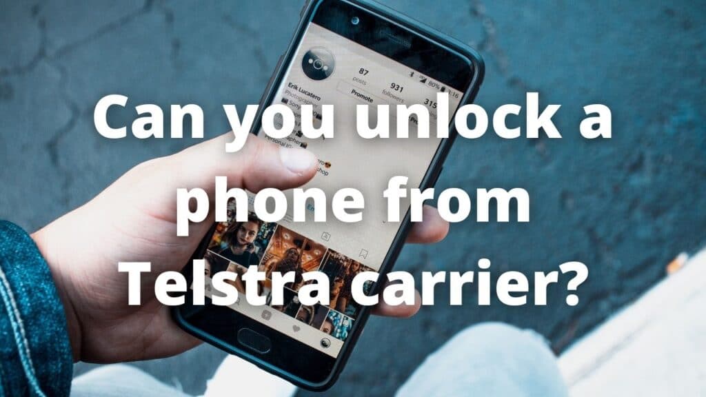 Can you unlock a phone from Telstra carrier