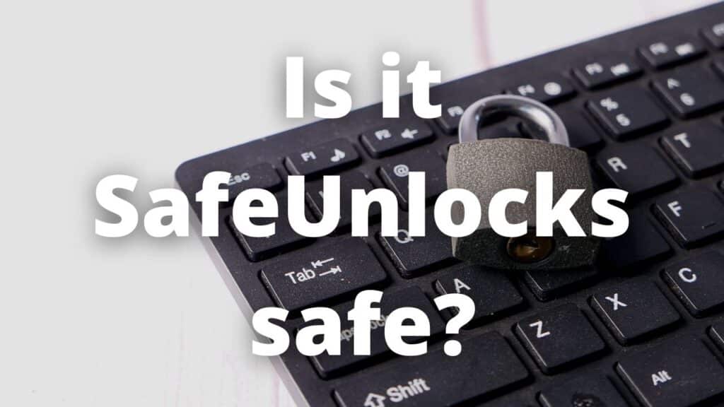 Is it SafeUnlocks safe