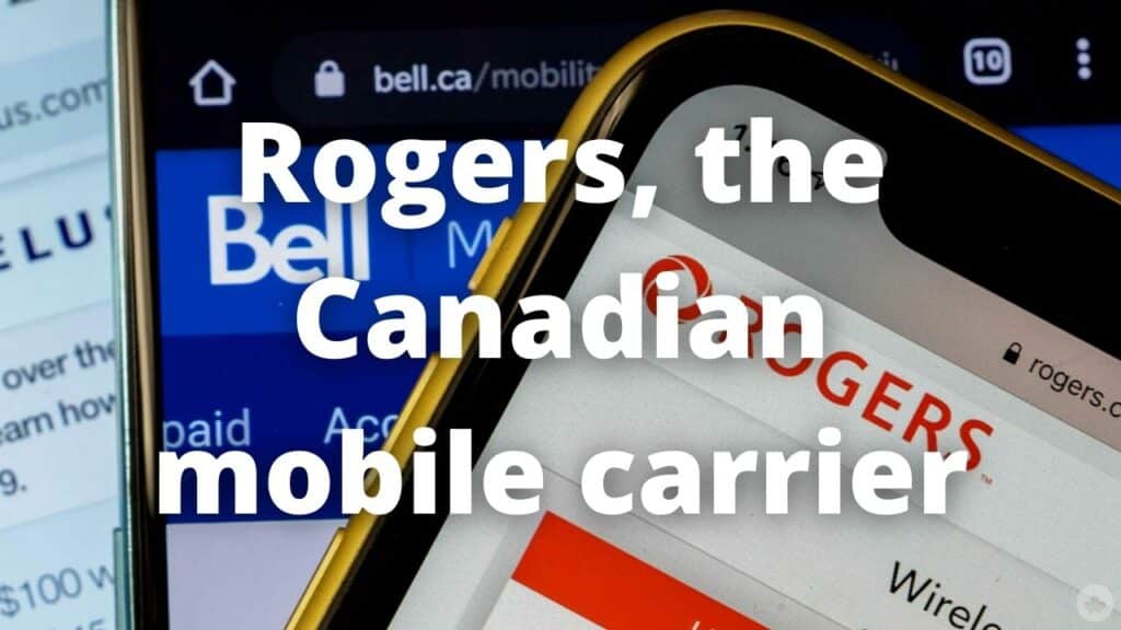 Rogers the Canadian mobile carrier