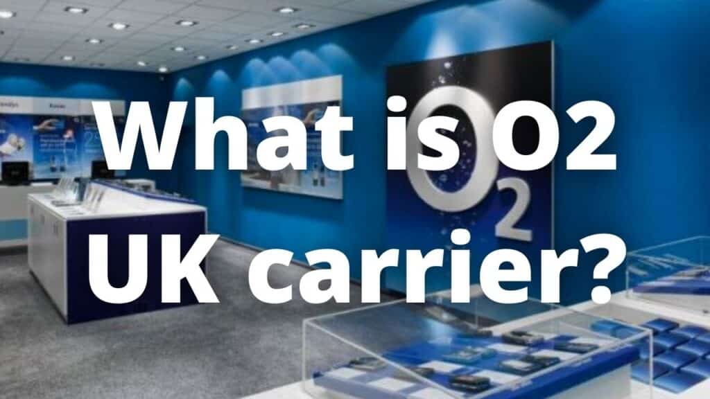 What is O2 UK carrier