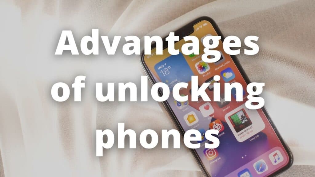Advantages of unlocking phones