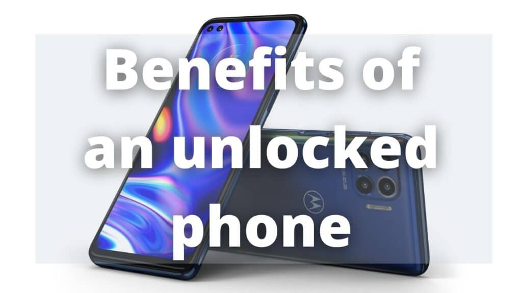 Benefits of an unlocked phone 1