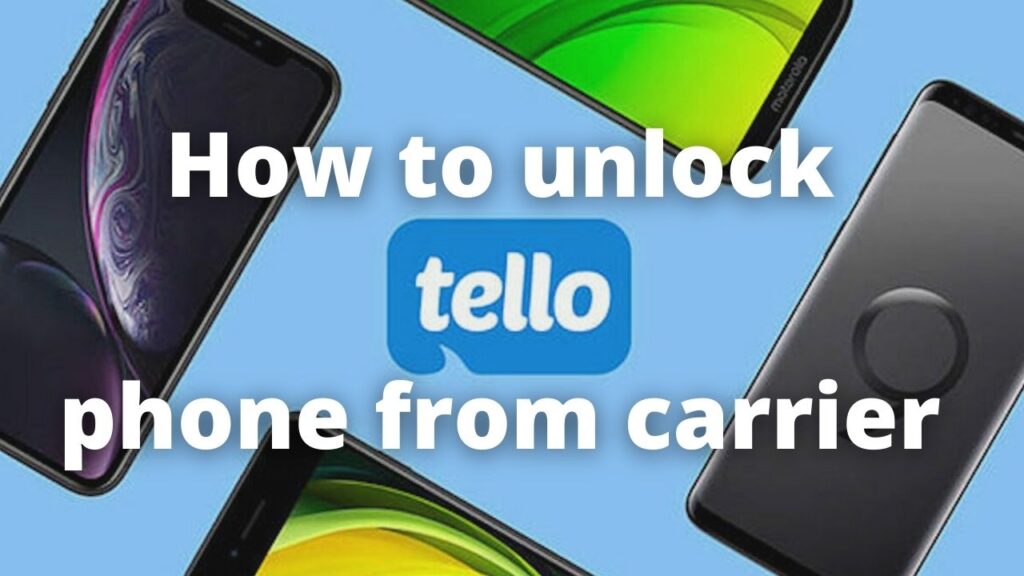 How to unlock Tello phone from carrier 6 How to unlock Tello phone from carrier