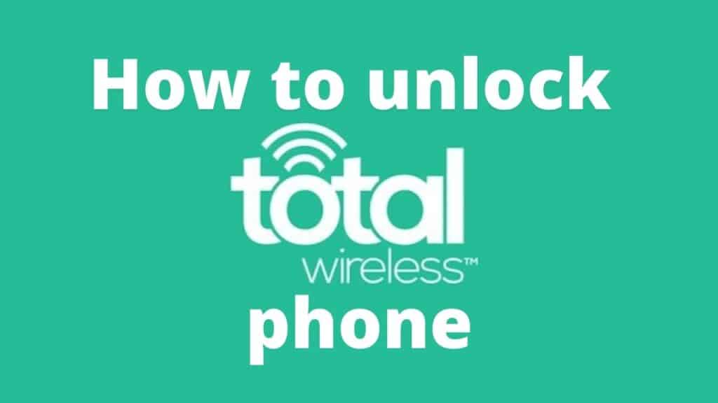 How to unlock total wireless phone