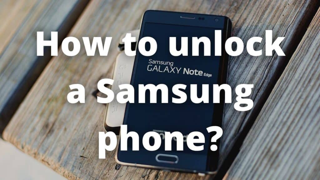 How to unlock a Samsung phone