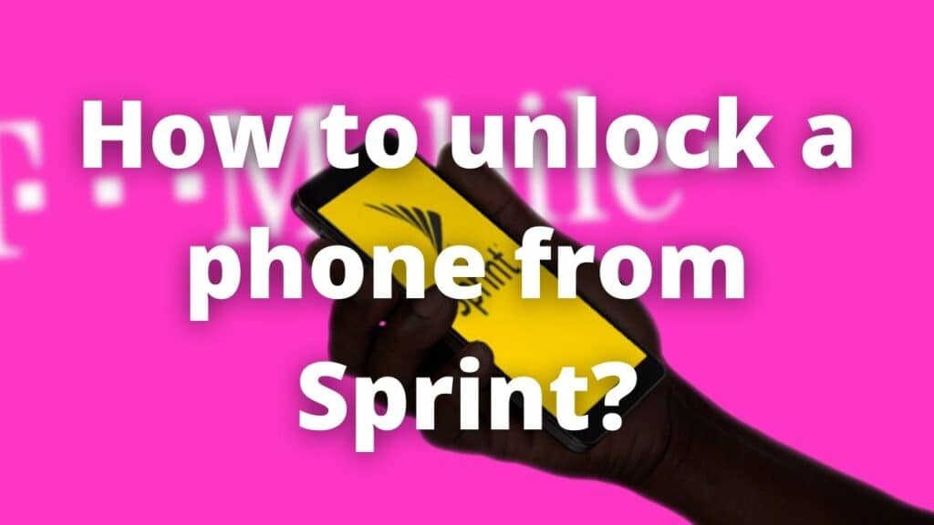 How to unlock a phone from Sprint