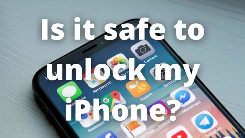 Is it safe to unlock my iPhone