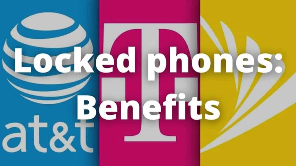 Locked phones Benefits