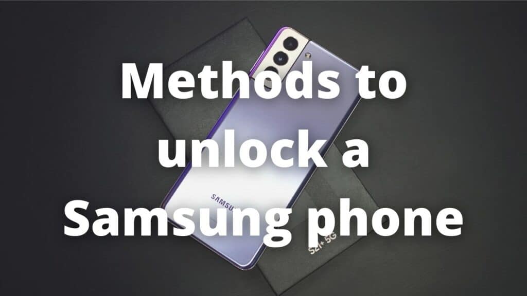Methods to unlock a Samsung phone