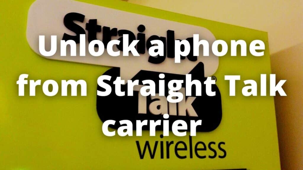 Unlock a phone from Straight Talk carrier