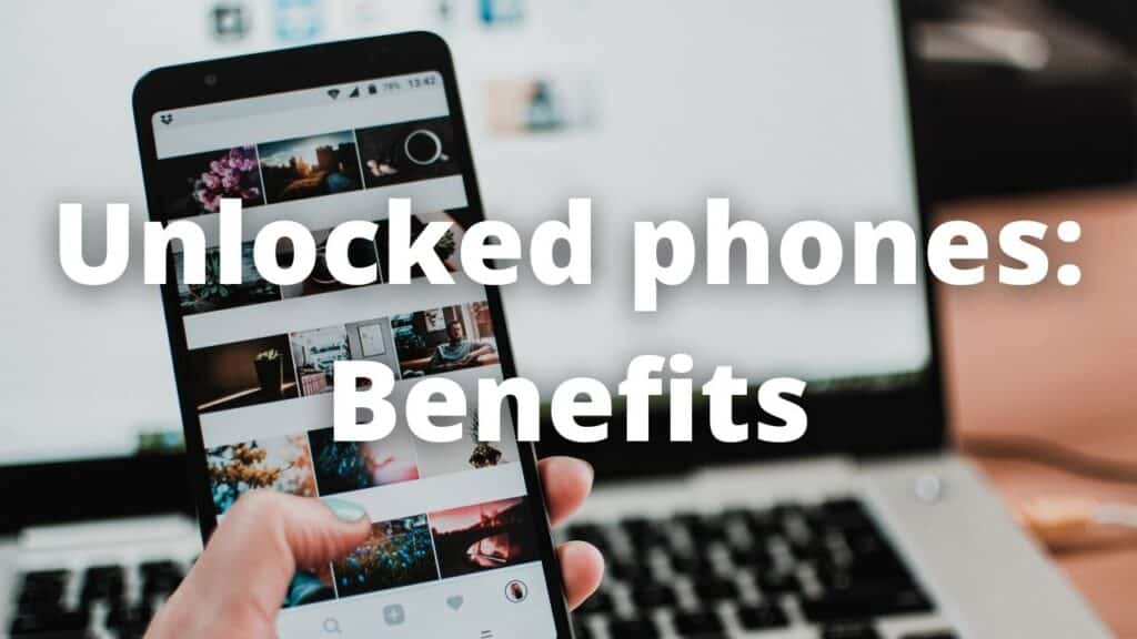 Unlocked phones Benefits 2