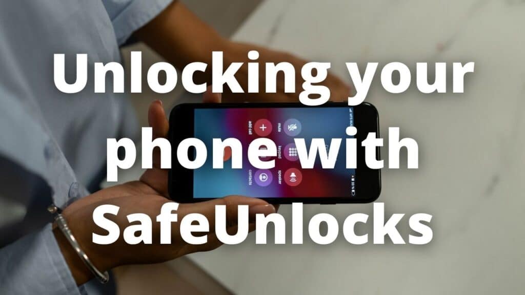 Unlocking your phone with SafeUnlocks 1