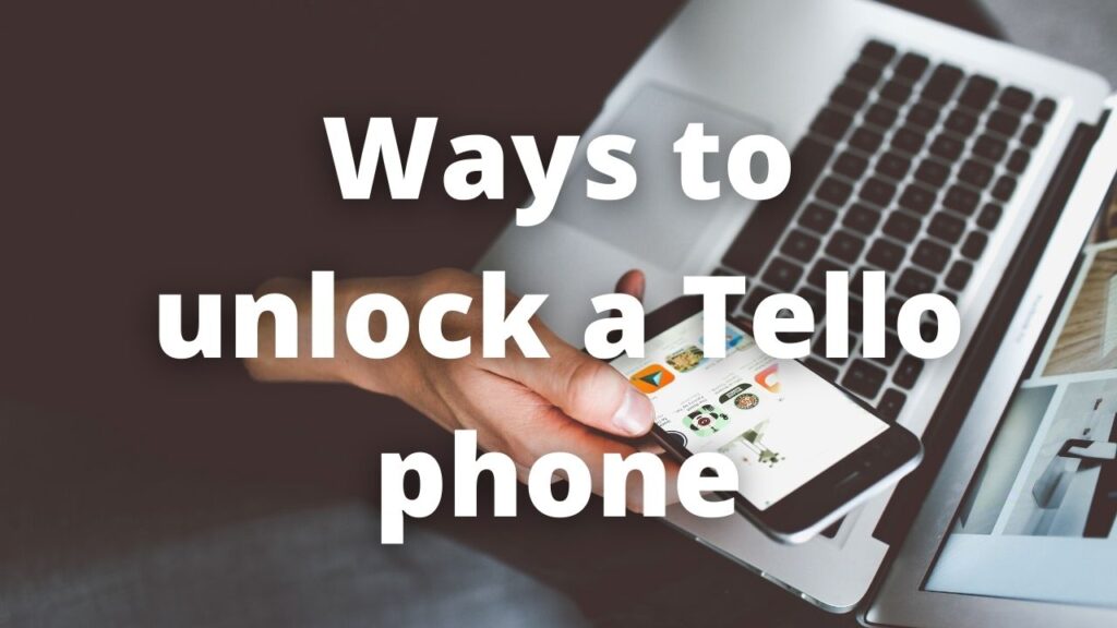 Ways to unlock a Tello phone
