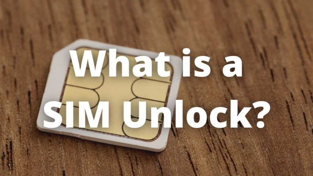 What is a SIM Unlock