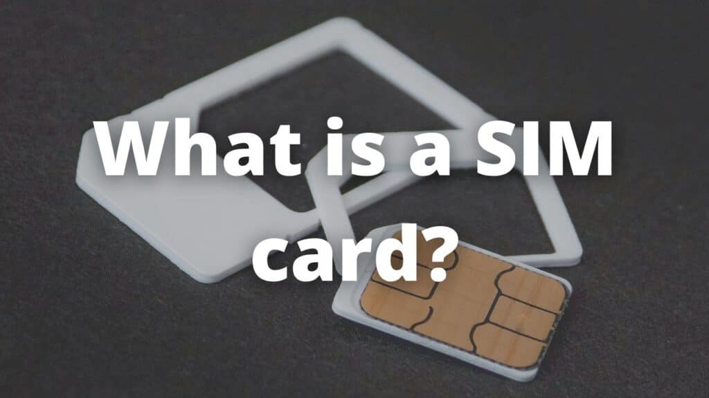 What is a SIM card