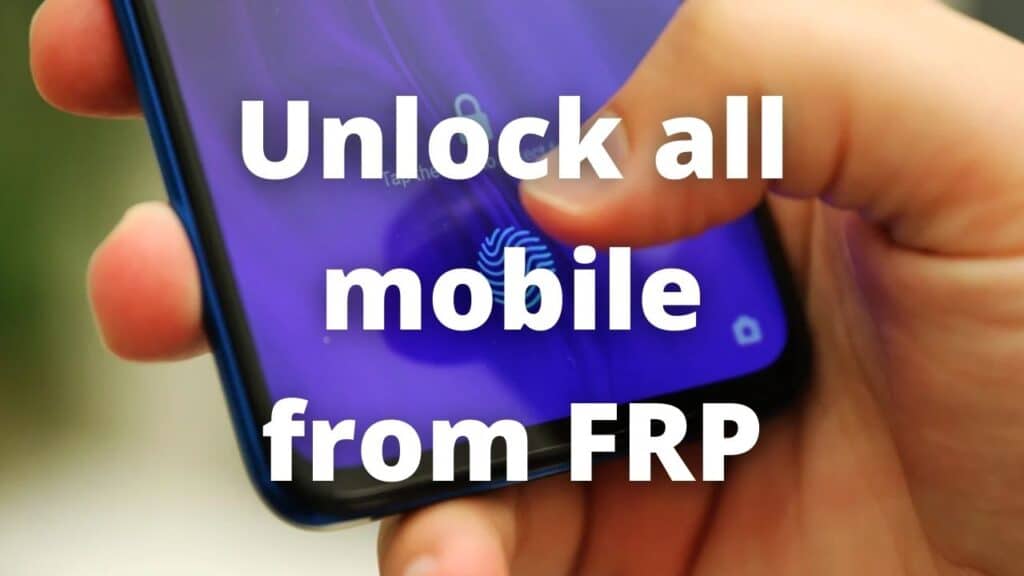 Unlock all mobile from FRP