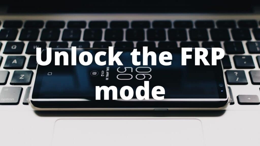 Unlock the FRP mode