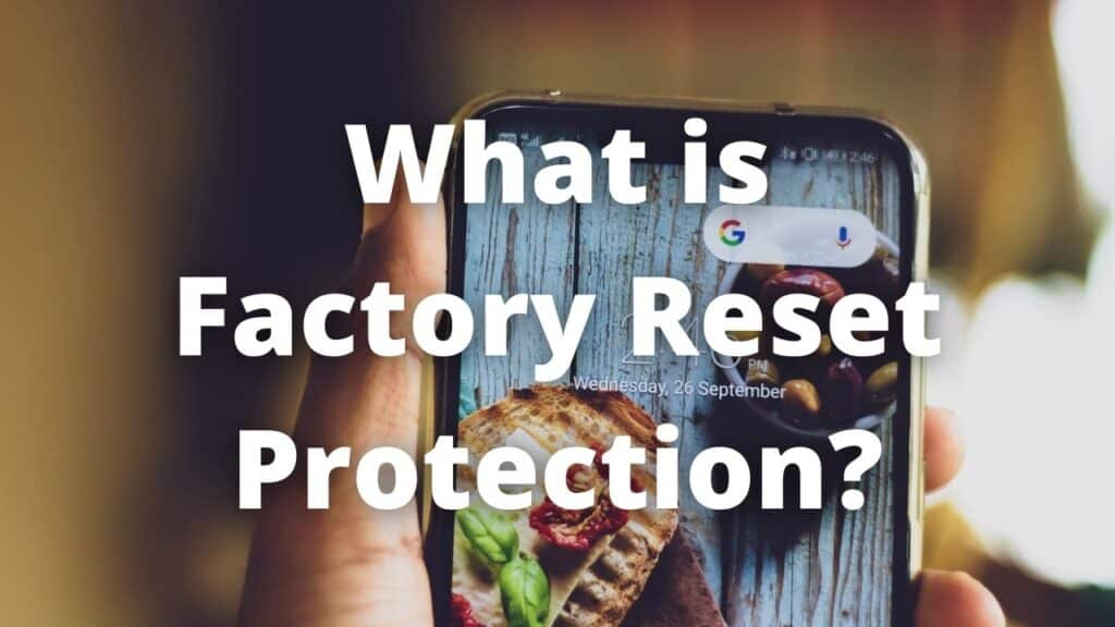 What is Factory Reset Protection