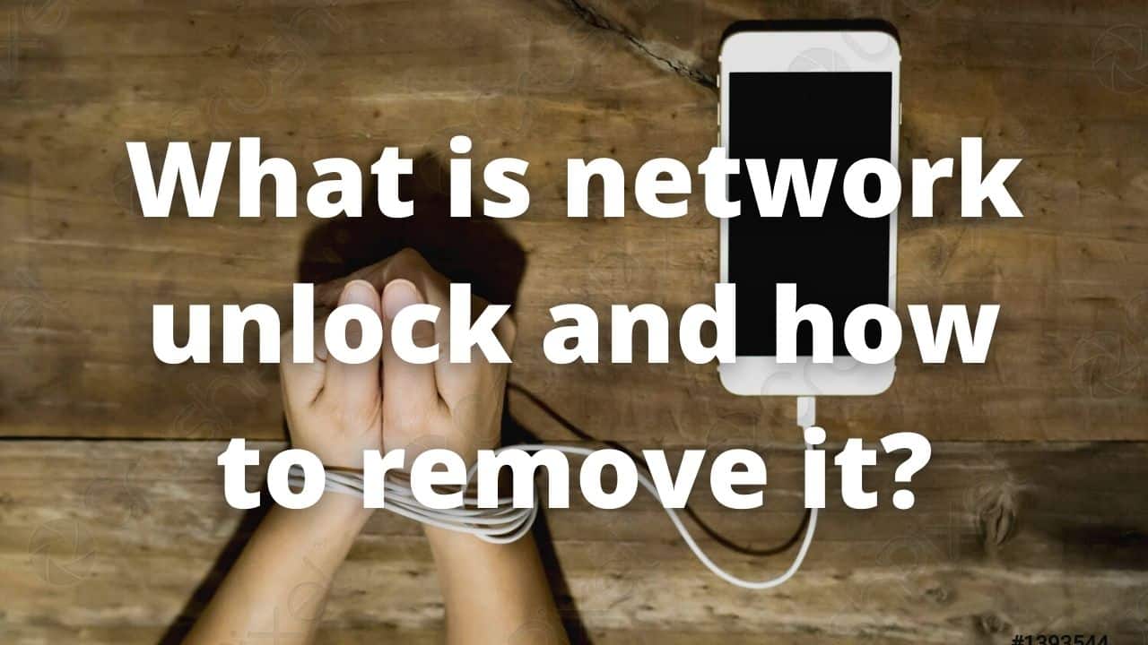 What is network unlock and how to remove it?