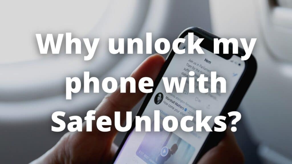 Why unlock my phone with SafeUnlocks