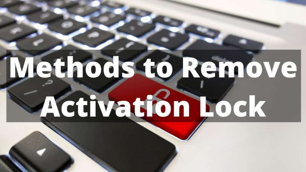 Methods to Remove Activation Lock