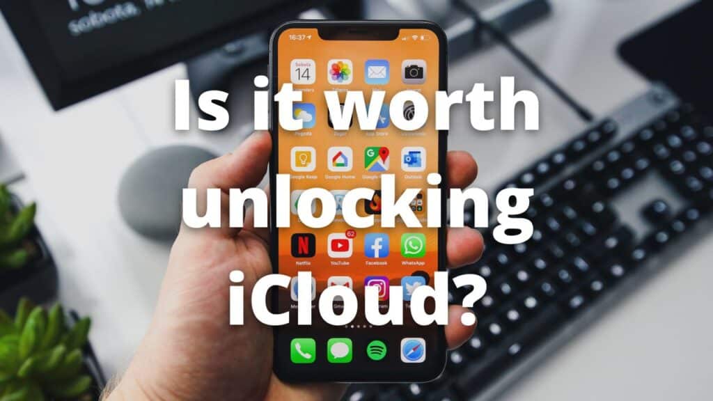 Is it worth unlocking iCloud