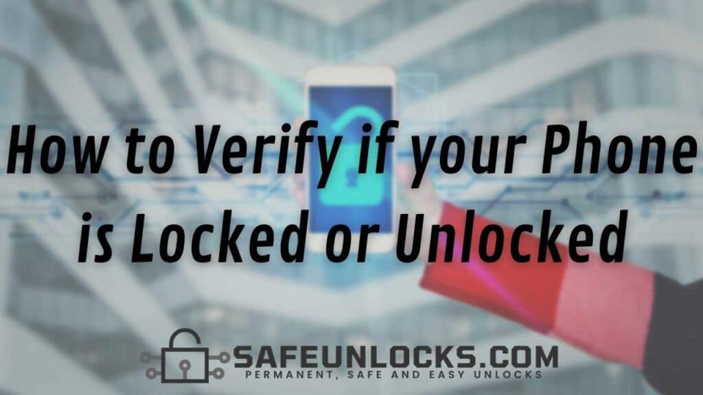 Verify if your Phone is Locked or Unlocked