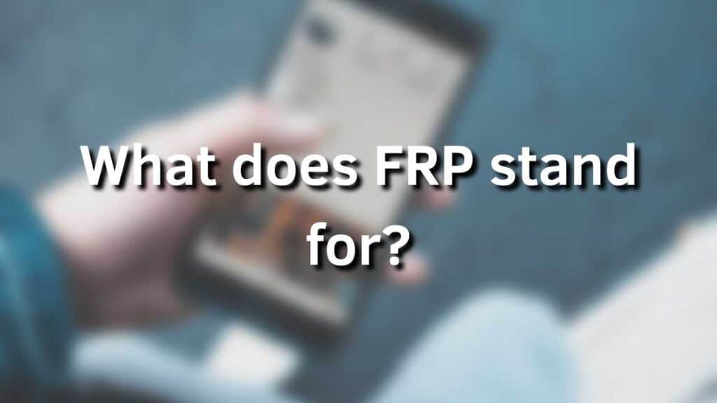 What does FRP stand for?