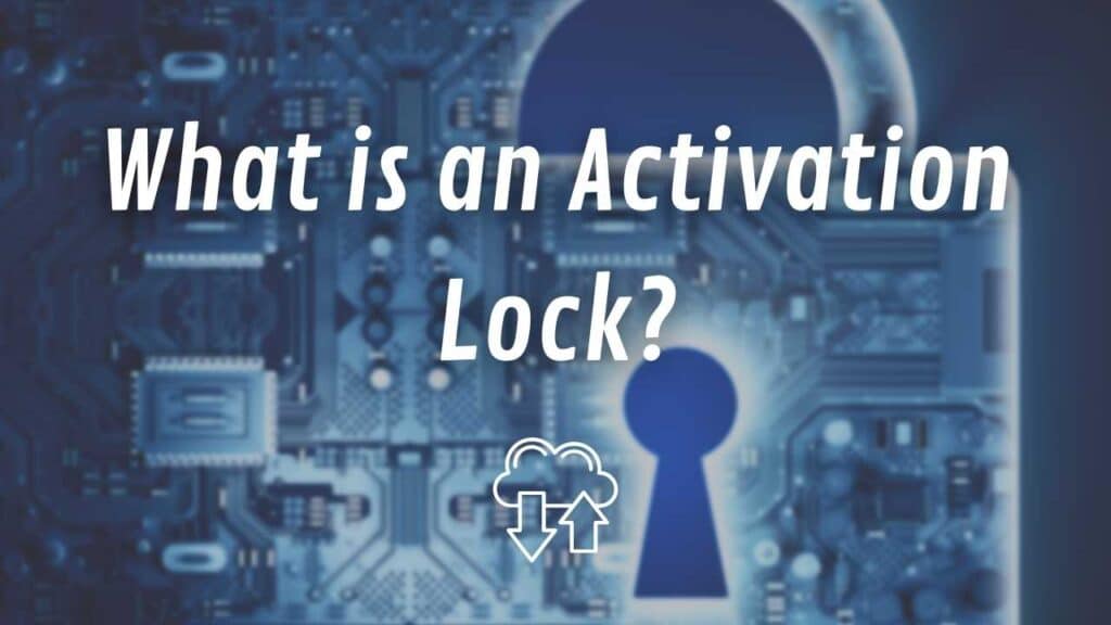 What is an Activation Lock?