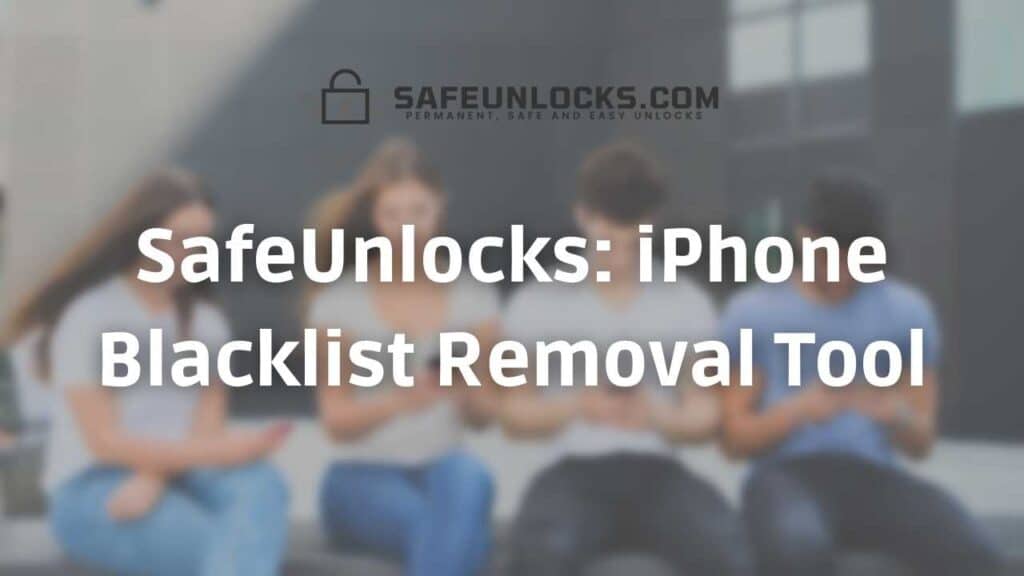 SafeUnlocks: iPhone Blacklist Removal Tool