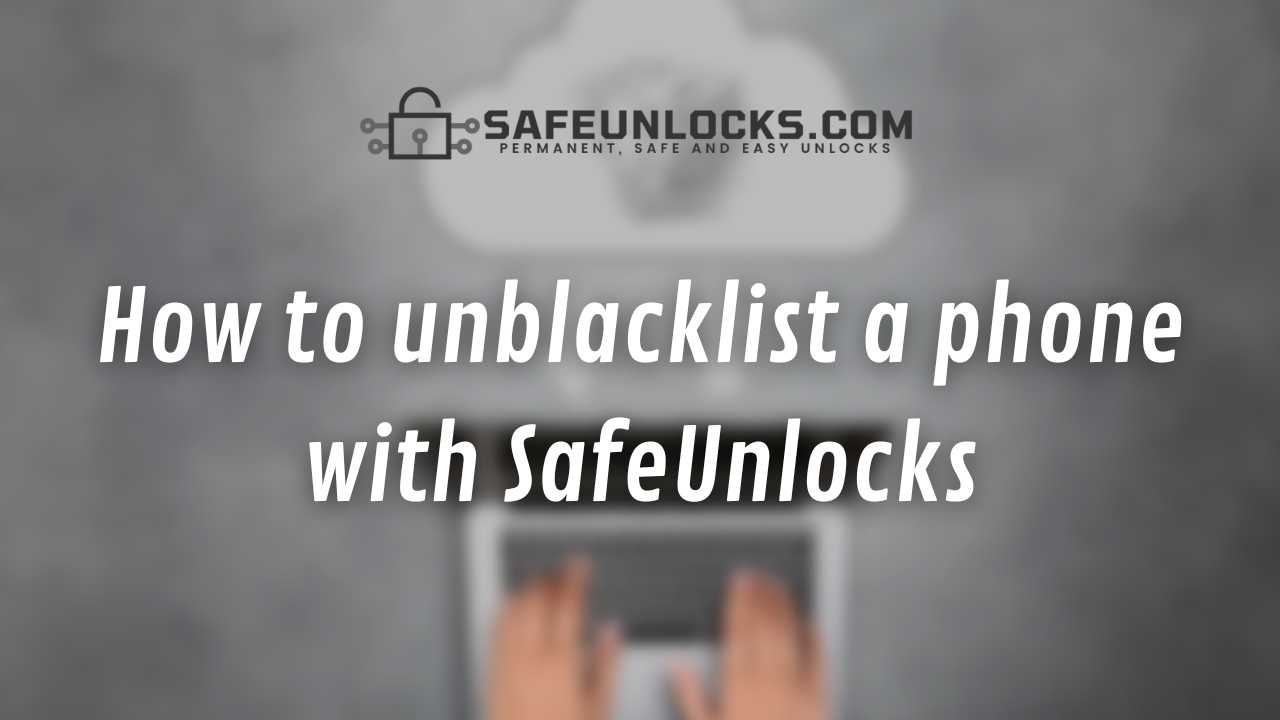 How to Unblacklist a Phone Ultimate Blacklist Removal Tool