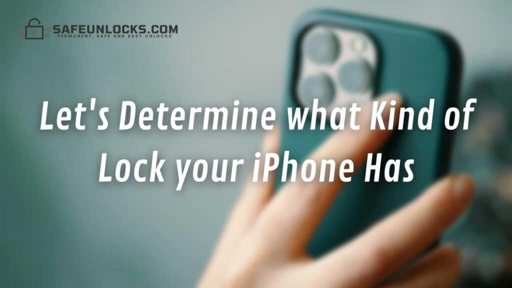 Lets Determine what Kind of Lock your iPhone Has